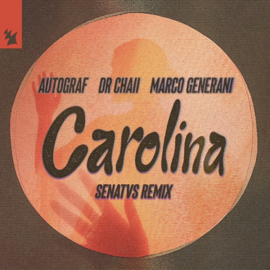 Autograf, Dr. Chaii & Marco Generani - Carolina (SENATVS Extended Remix)