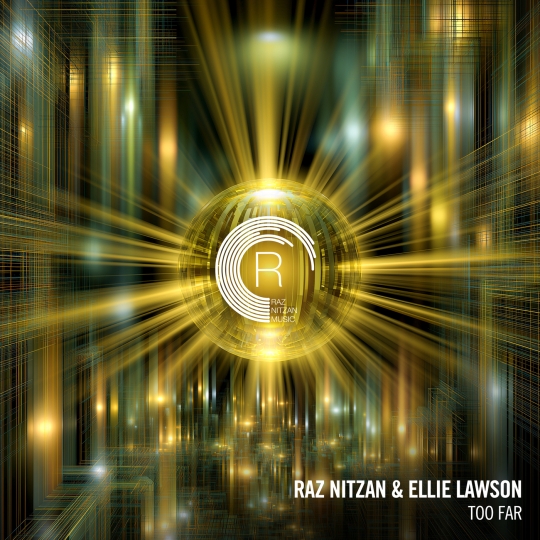Raz Nitzan & Ellie Lawson - Too Far (Extended Mix)