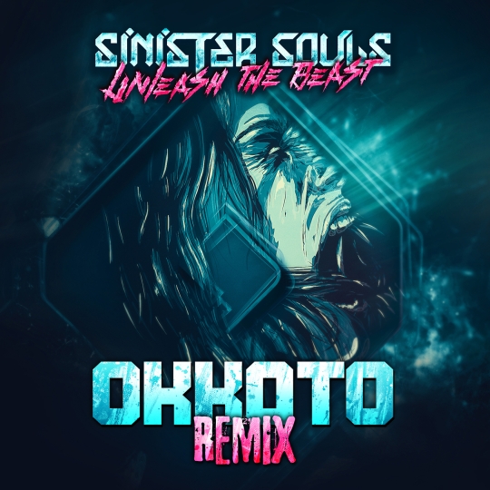 Sinister Souls - Unleash The Beast (OKKOTO Remix)