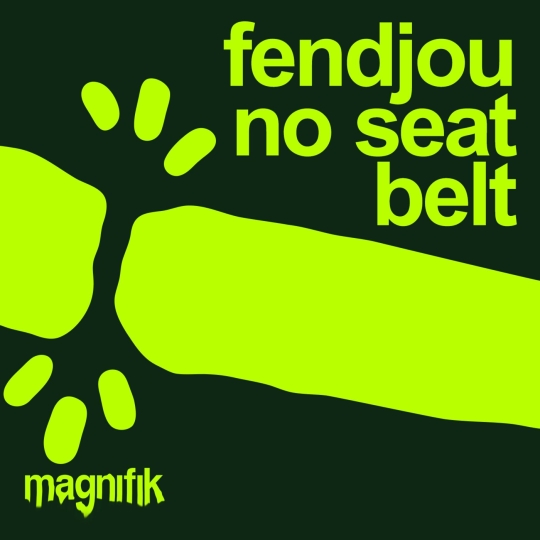 FENDJOU - No Seatbelt (Original Mix)