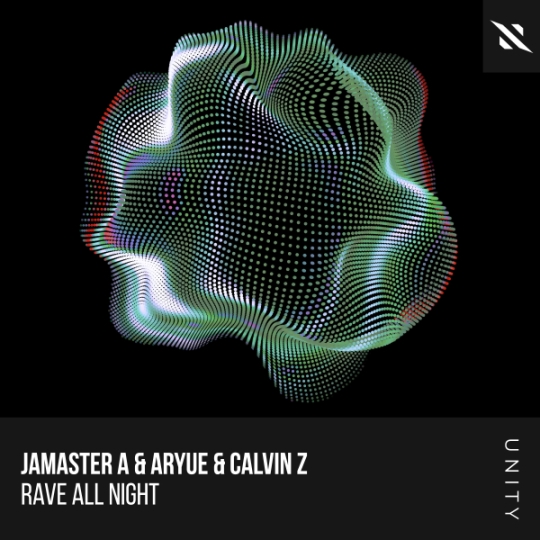 JAMASTER A, Aryue & Calvin Z - Rave All Night (Extended Mix)