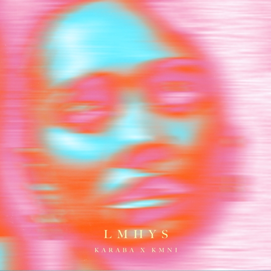 KARABA & KMNI &ndash; LMHYS (Extended Mix)