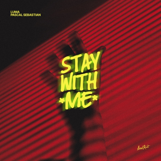 Luma, Pascal Sebastian - Stay With Me (Original Mix)