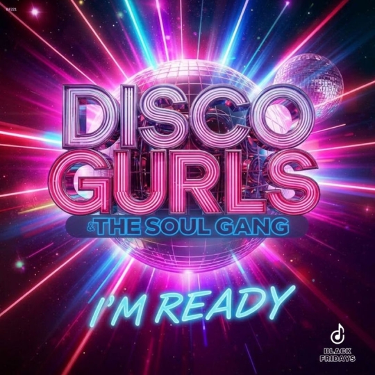 Disco Gurls & The Soul Gang - I'm Ready (Extended Mix)