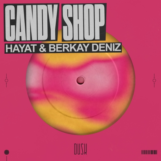HayaT & Berkay Deniz - Candy Shop (Extended Mix)