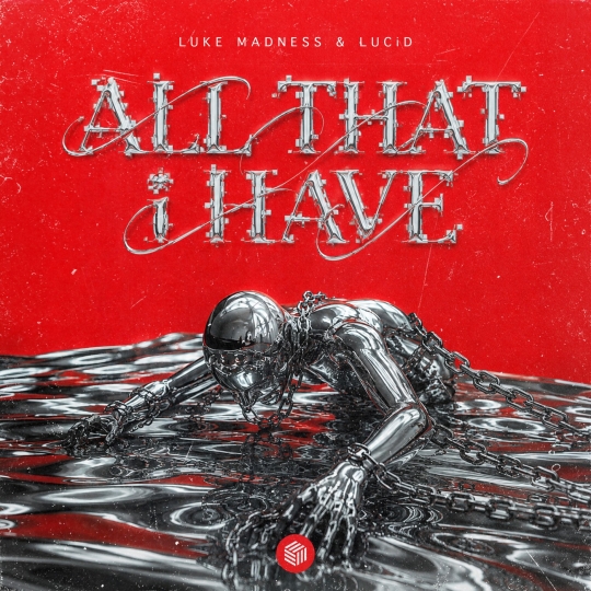 Luke Madness & LUCiD - ALL THAT i HAVE (Extended Mix)