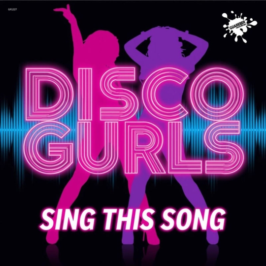 Disco Gurls - Sing This Song (Extended Mix)