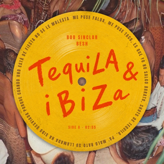 Bob Sinclar, BESH - Tequila & Ibiza (Extended Club Mix)