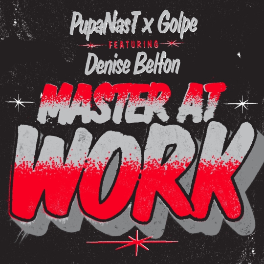 Golpe, Pupa Nas T, Denise Belfon - Master At Work (2024 Rave Mix)