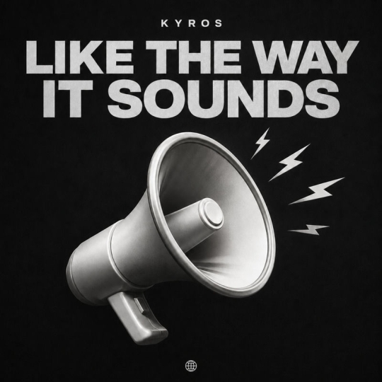 Kyros - Like The Way It Sounds (Original Mix)