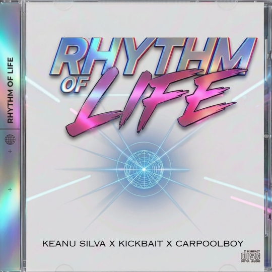 Keanu Silva, Kickbait & Carpoolboy - Rhythm Of Life (Extended Mix)