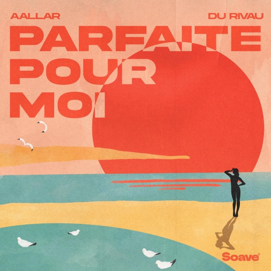 AALLAR & DU RIVAU - Parfaite pour Moi (Extended Mix)