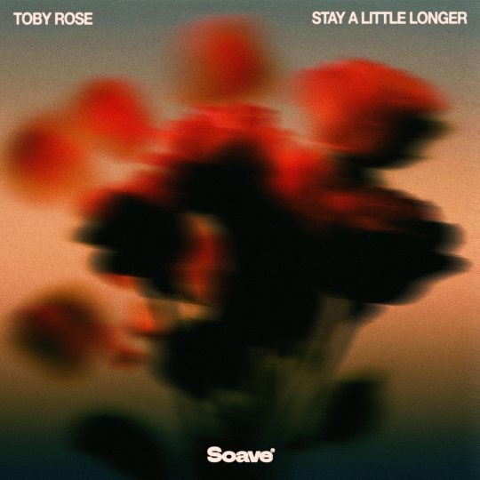 Toby Rose - Stay A Little Longer (Original Mix)