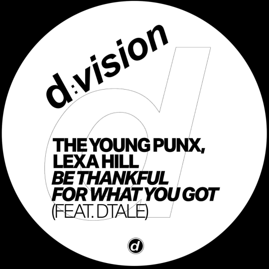 The Young Punx, Lexa Hill & DTale - Be Thankful For What You Got (Extended Mix)