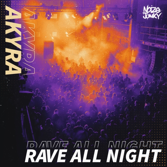 Akyra - Rave All Night (Extended Mix)