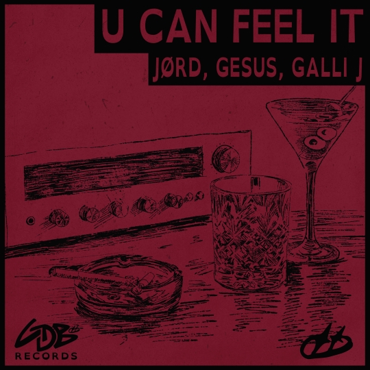J&Oslash;RD, GESUS & Galli J - U Can Feel It (Extended Mix)