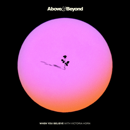 Above & Beyond, Victoria Horn - When You Believe (Extended Mix)