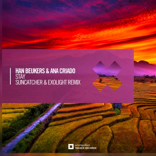 Han Beukers & Ana Criado - Stay (Suncatcher & Exolight Extended Mix)