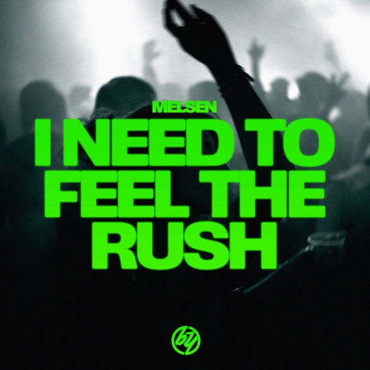 Melsen - I Need To Feel The Rush (Extended Mix)