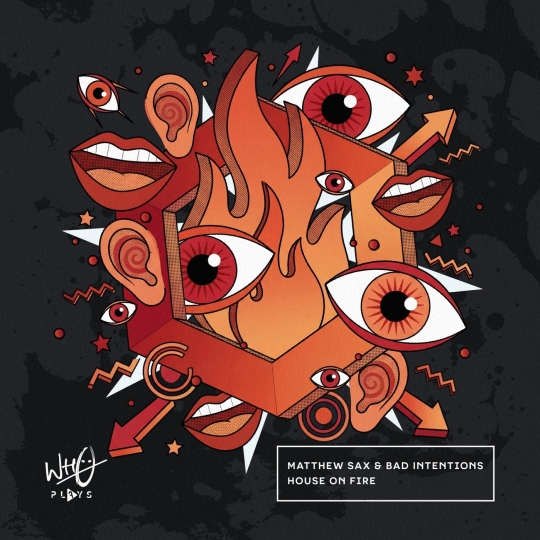 Bad Intentions & Matthew Sax - House On Fire (Extended Mix)