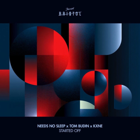 Needs No Sleep, Tom Budin & KXNE - Started Off (Original Mix)