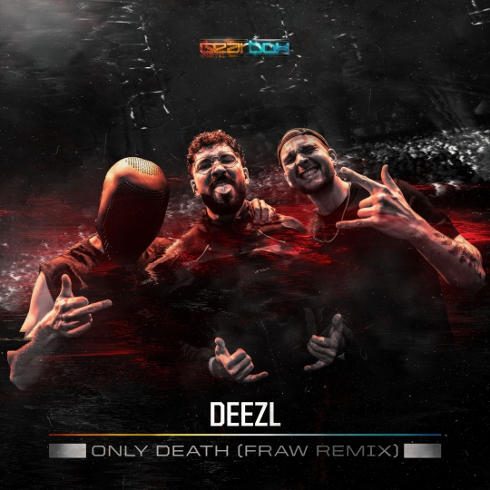 DEEZL - ONLY DEATH (FRAW REMIX)