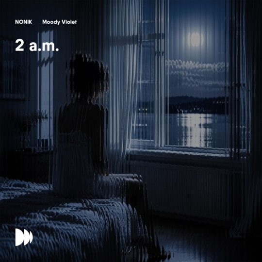 Nonik & Moody Violet - 2 a.m (Original Mix)