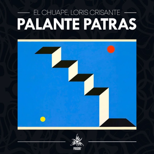 El Chuape & Loris Crisante - PALANTE PATRAS (Original Mix)