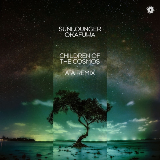 Sunlounger - Children Of The Cosmos (A&iuml;A Extended Remix) (feat. okafuwa)