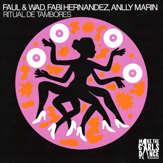 Faul, Wad, Anlly Marin & Fabi Hernandez - Ritual De Tambores (Extended Mix)