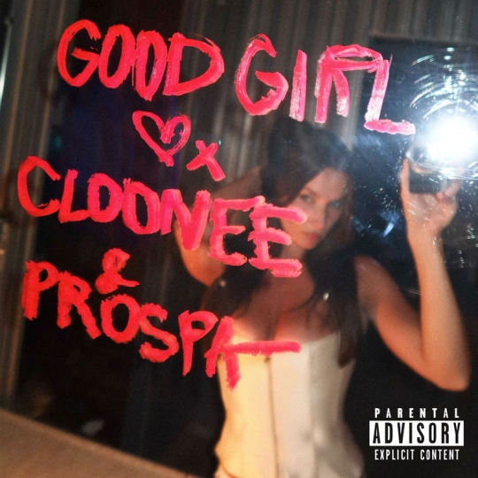 Cloonee, Prospa & Tristan Henry - Good Girl (Original Mix)