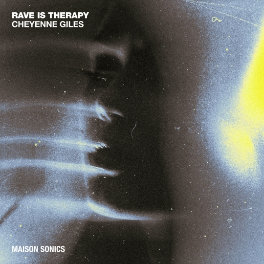 Cheyenne Giles - Rave Therapy (Extended Mix)
