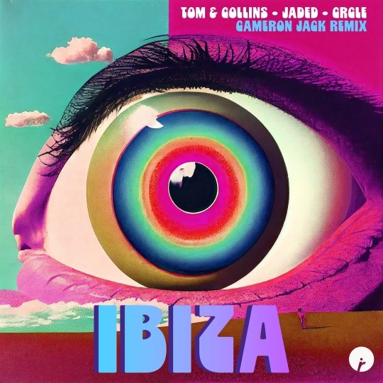 Tom & Collins, JADED & CRCLE - IBIZA (Cameron Jack Extended Remix)