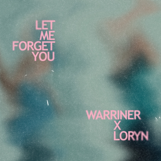 Warriner - Let Me Forget You (Extended Mix)