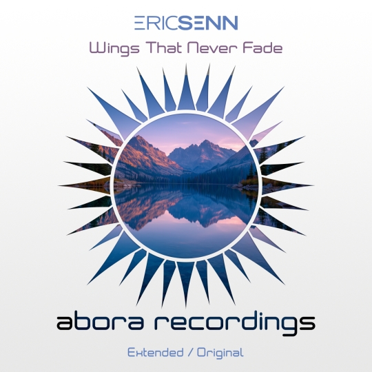 Eric Senn - Wings That Never Fade (Extended Mix)