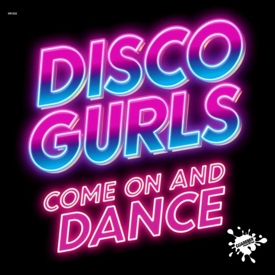 Disco Gurls - Come On And Dance (Extended Mix)