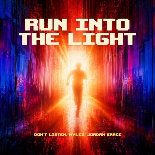 Don't Listen & Mylez - Run Into The Light (feat. Jordan Grace) (Original Mix)