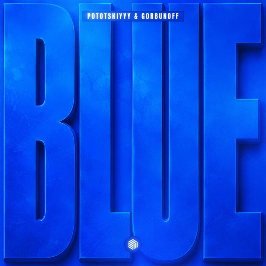 Pototskiyyy & Gorbunoff - Blue (Extended Mix)
