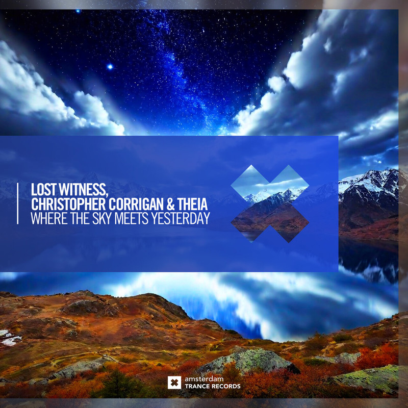 Lost Witness, Christopher Corrigan & Theia - Where The Sky Meets Yesterday (Extended Mix)