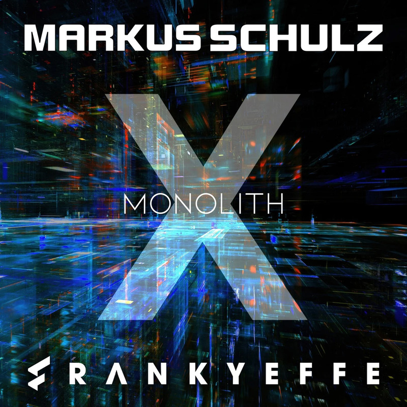 Markus Schulz & Frankyeffe - Monolith (Original Mix)