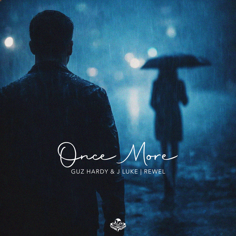Guz Hardy & J Luke, REWEL - ONCE MORE (Extended Mix)
