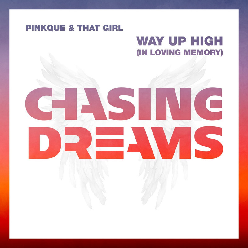 Pinkque & That Girl - Way Up High (In Loving Memory) (Extended Mix)
