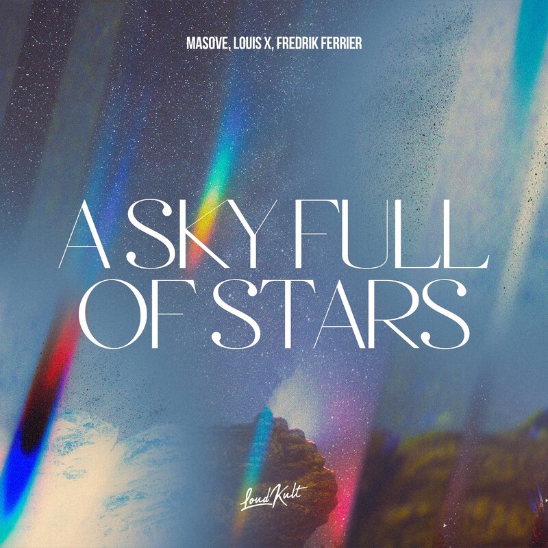 Masove, Louis X & Fredrik Ferrier - A Sky Full of Stars (Original Mix)