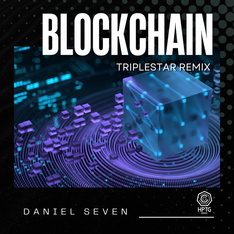 Daniel Seven feat. Triplestar - Blockchain (Triplestar Extended Remix)