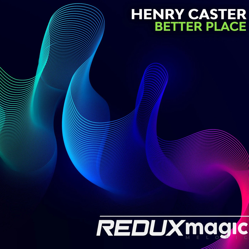 Henry Caster - Better Place (Extended Mix)