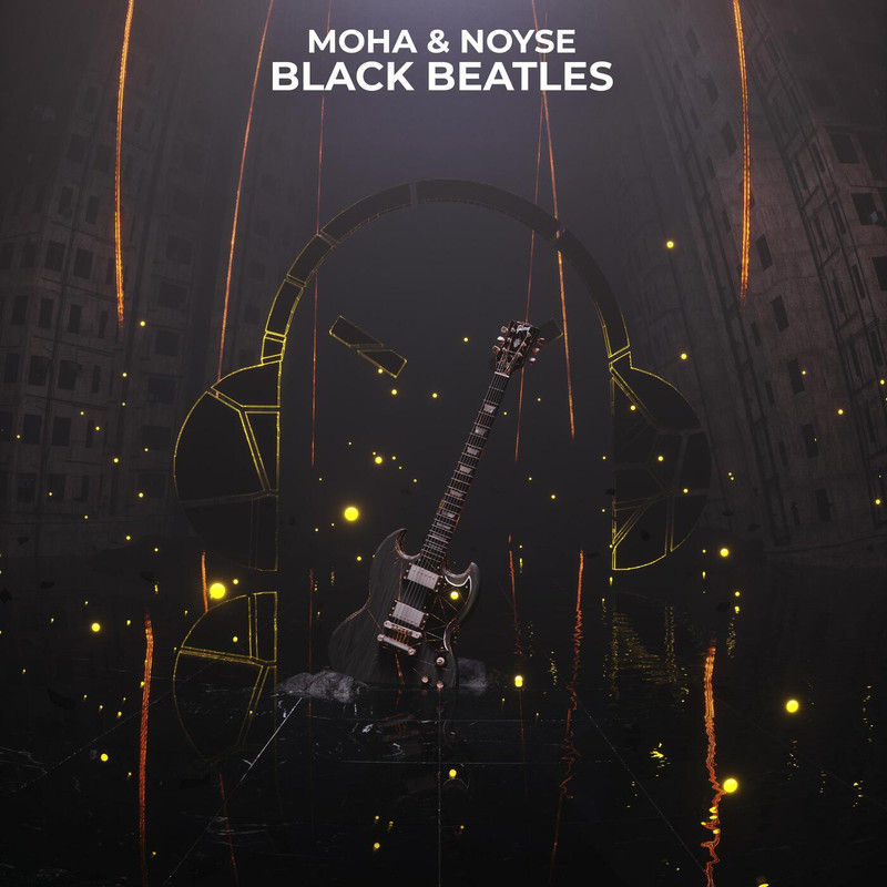 Noyse, Moha - Black Beatles (Extended Mix)