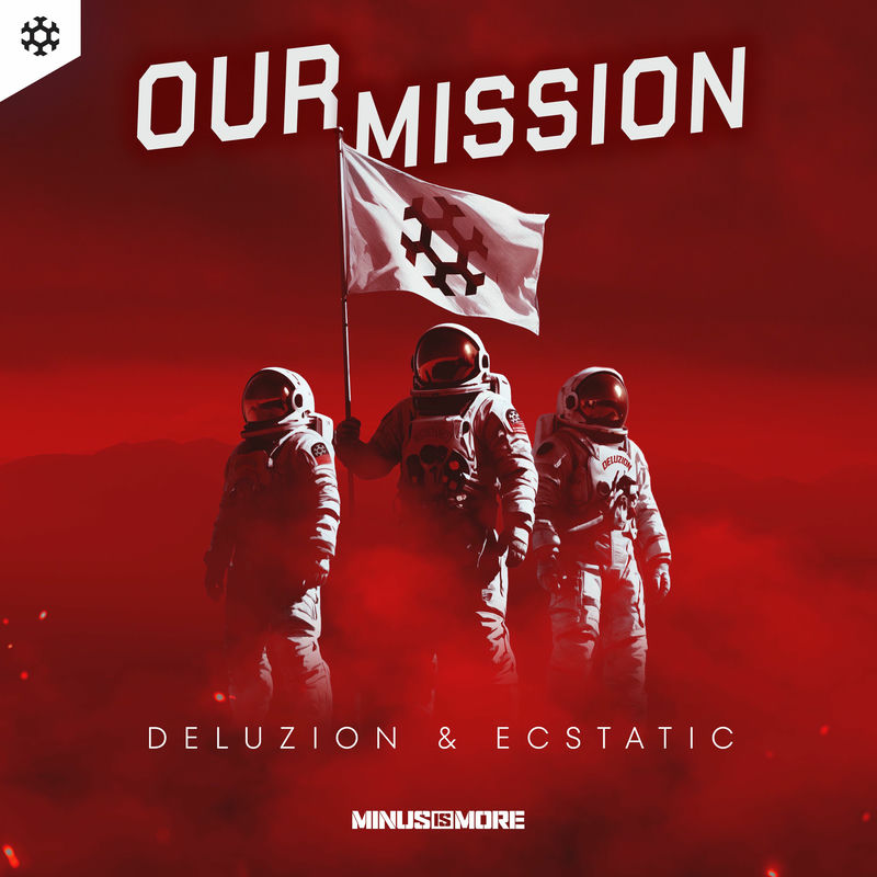 Deluzion & Ecstatic - Our Mission (Original Mix)