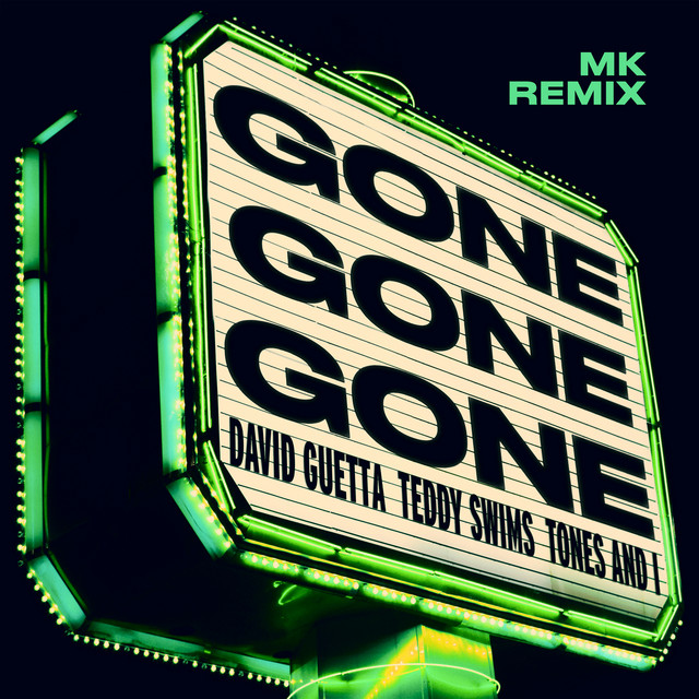 David Guetta & Tones And I - Gone Gone Gone (feat. Teddy Swims) (MK Extended Remix)