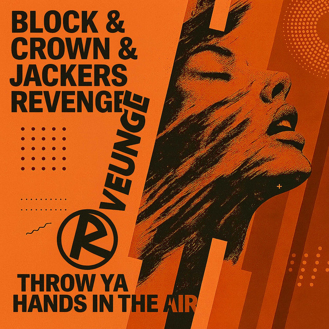 Block & Crown & Jackers Revenge - Throw Ya Hands in the Air (Original Mix)