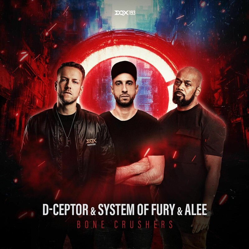 D-Ceptor, System of Fury & Alee - Bone Crushers (Original Mix)